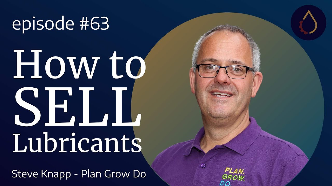 Episode 063 | How to Sell Lubricants