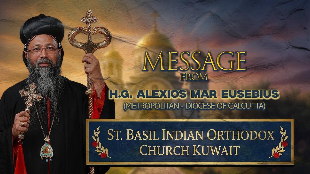 Channel Launch Message | H.G. Alexios Mar Eusebius | St. Basil Indian Orthodox Church Kuwait