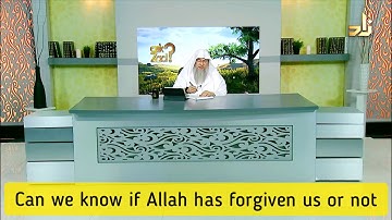 Can we know if Allah has forgiven us or not (Balance between Hope & Fear of Allah) - Assim al hakeem