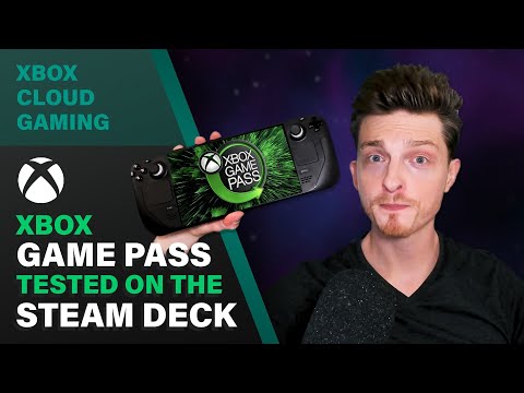 Xbox Game Pass and Cloud Gaming on Steam Deck: Is it Any Good?