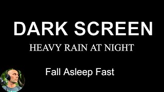 Heavy Rain at Night, Rain Sounds for Sleeping, Rain No Thunder BLACK SCREEN, Heavy Rain Sounds