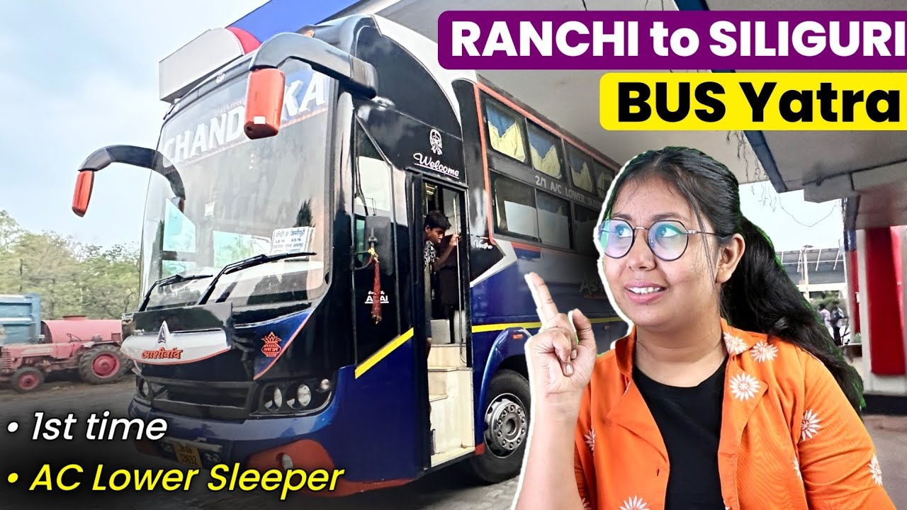 ranchi-to-siliguri-bus-journey-in-lower-sleeper-best-bus-journey-from