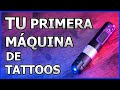 TU PRIMERA MÁQUINA DE TATUAR!! económica y de buena calidad.