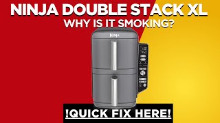 Ninja Double Stack XL Smoking? Stop It Before It Ruins Your Food!
