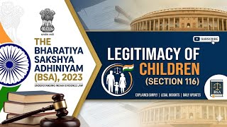 Section 116 BSA 2023(Legitimacy of children)
