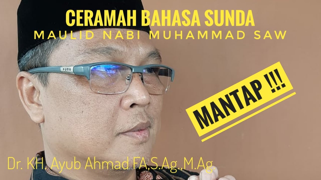 Ceramah Bahasa Sunda Maulid Nabi Muhammad Saw Lucu Pisan Kh Ayub Youtube