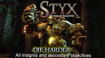 Styx: master of shadows - Master Key M2 all insignia + secondary objectives