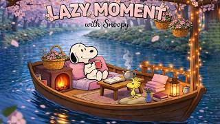 Lazy Moment with Snoopy 🌸 Cozy Chill Jazz for Deep Relaxation
