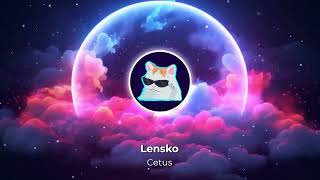 Lensko - Cetus