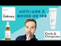 The ordinary  geek and gorgeous routine de soin antiage a moins de 15