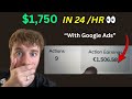 How I Made $1,750 in 24 Hours with CPA Affiliate Marketing (Google Ads Tutorial)