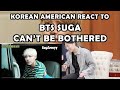 BTS(방탄소년단) SUGA CAN'T BE BOTHERED (KOREAN AMERICAN REACTION)