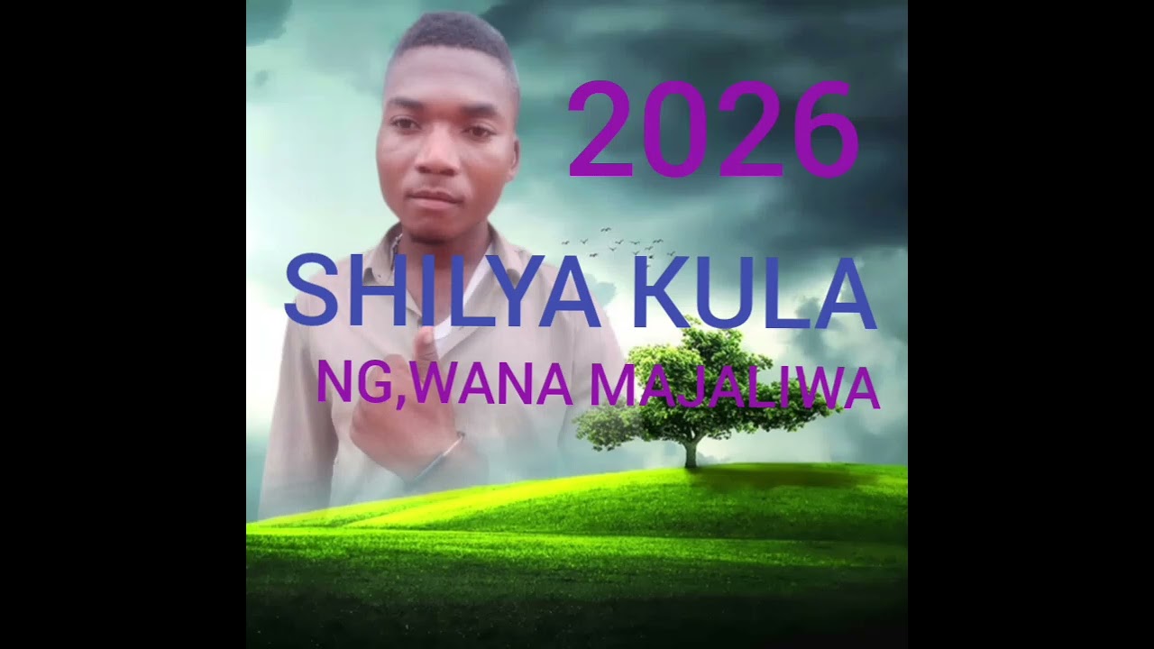 SHILYA KULA.   NG,WANA MAJALIWA.   MPYA4