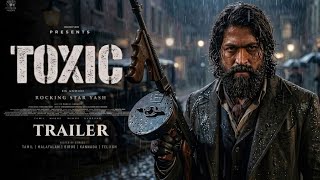 TOXIC (2026) – Official Trailer | Yash vs Akshay Kumar | Tara Sutaria | Fan Made AI
