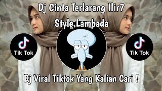 DJ CINTA TERLARANG ILIR 7 STYLE LAMBADA VIRAL TIKTOK TERBARU 2025 YANG KALIAN CARI !