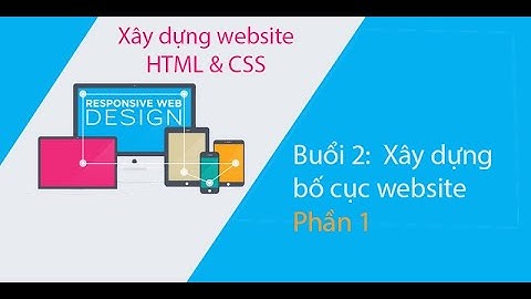 Xây dựng website   Tạo bố cục website   phần 1