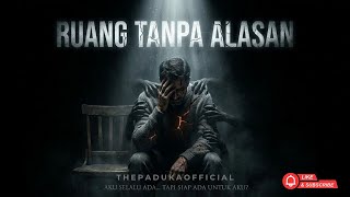 thePADUKA - Ruang Tanpa Alasan