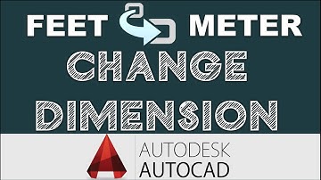 Convert Dimension Unit Feet To Meter In Autocad