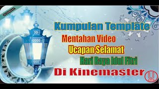 Kumpulan Template Mentahan Video Ucapan Selamat Hari Raya Idul Fitri untuk di Kinemaster