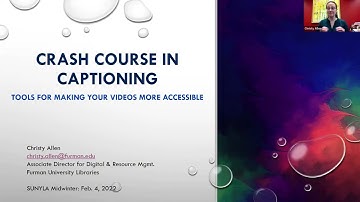 9: Crash Course in Captioning: Tools for Making Your Videos More Accessible