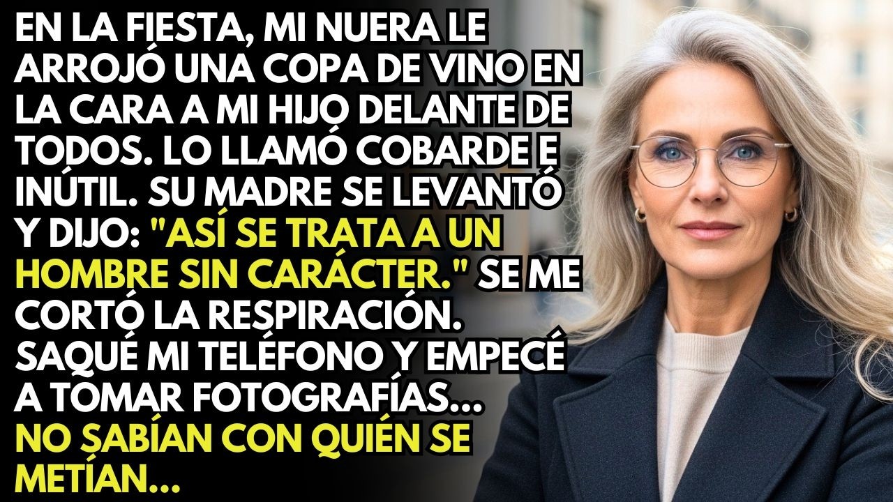 Mi Nuera Le Arrojó Vino a Mi Hijo Frente a 50 Personas, Su Madre Lo Justificó… Saqué Mi Teléfono...
