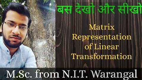MATRIX REPRESENTATION OF LINEAR TRANSFORMATION(LINEAR ALGEBRA)//IIT-JAM//CSIR-NET//