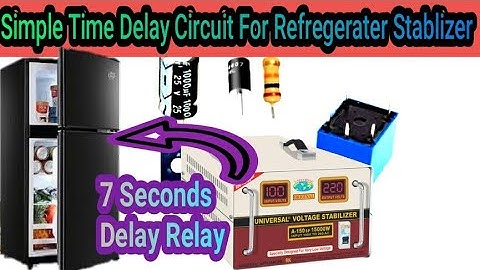 Simple Time Delay Relay Circuit for Refregirator Stabilizer