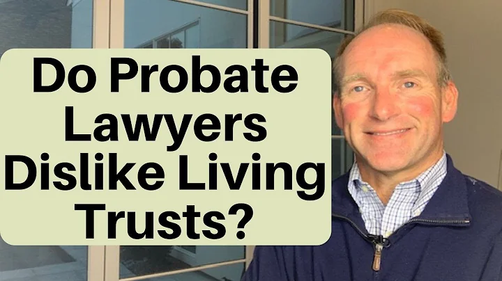Do Probate Lawyers Dislike Living Trusts?