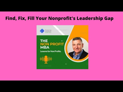 Find, Fix, Fill Your Nonprofit's Leadership Gap