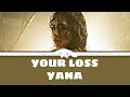 Yana- Your loss (lyrics)