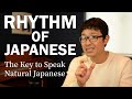 Japanese Pronunciation: Rhythm