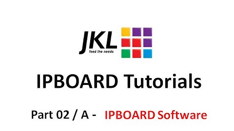 IPBOARD Tutorials Part 02 / A - IPBOARD Software