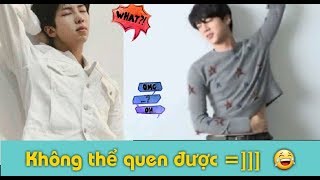 Không thể quen được  😂=))) | BTS funny moments