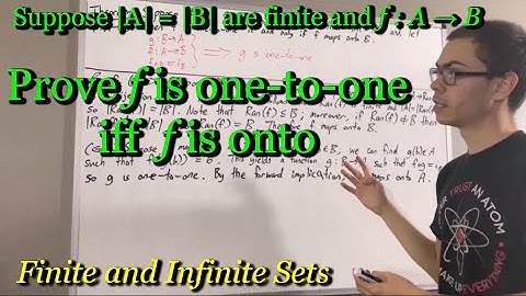 Suppose |A| = |B| are finite and f : A → B. Prove f is one-to-one iff f is onto (ILIEKMATHPHYSICS)