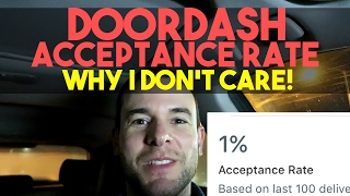 DoorDash Acceptance Rate - Why I Don&#39;t Care! (How To Get Bigger Tips)