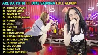ARLIDA PUTRI FT. DIKE SABRINA 'ALOLOLO SAYANG' FULL ALBUM TERBARU 2023