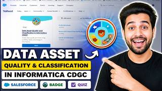 Details Data Asset Quality and Classification in Informatica CDGC | Salesforce Badge | Quiz News