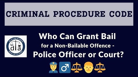 Who can grant bail in a non-bailable offence — Police or Court? #crpc #judiciary #delhilawacademy