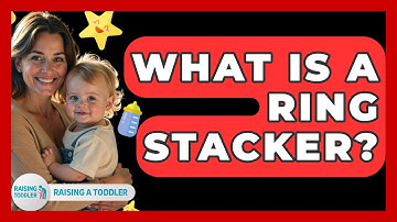 What Is A Ring Stacker? - Raising A Toddler