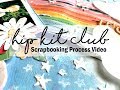 Scrapbooking Process #577 Hip Kit Club / Sunshine Day Dreams