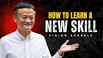 How to learn a new skill Inspired by jack Ma | visionsparkle | motivation #foryou