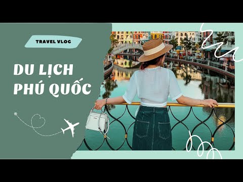 #1 Review du lịch Phú Quốc | #Day1: Trải nghiệm Vinpearl Resort & khám phá GrandWorld Mới Nhất