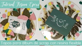 TUTORIAL RESINA FLEXIBLE RESIN PRO - TAPAS PARA ÁLBUM DE SCRAPBOOKING CON HOJAS SECAS