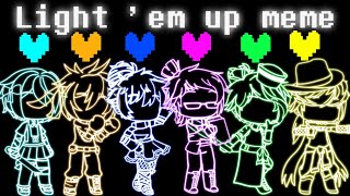 Light 'em up Meme || Undertale - Human souls || ⚠️T.W. IN DESC.⚠️ || Made by: Saaro