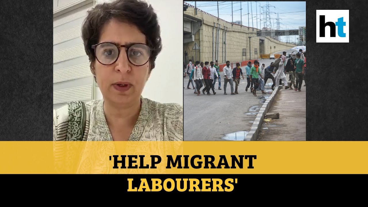 'They are Indians too': Priyanka Gandhi urges govt to help migrant labourers