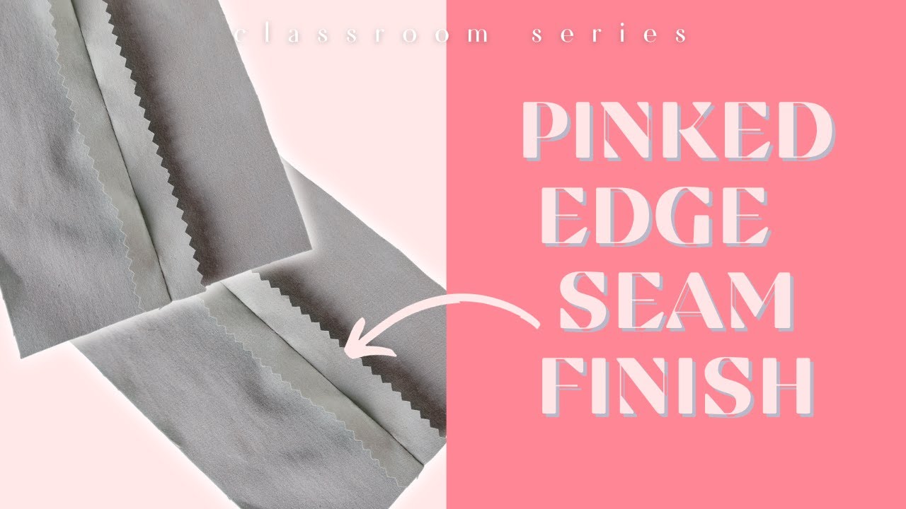 How To Make A Pinked Edge Seam Finish Beginner Sewing Skills YouTube