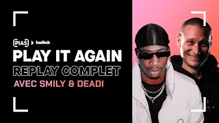 PLAY IT AGAIN - Smily & Deadi - Replay Twitch