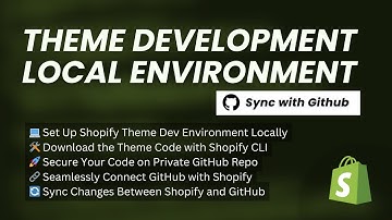 Shopify Theme Development | Creating a Local Environment with GitHub Sync