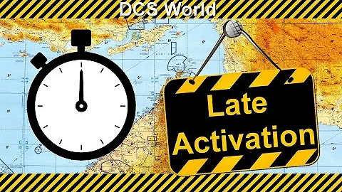 DCS World Mission Editor - Late Activation