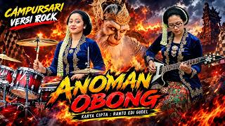 ANOMAN OBONG CAMPURSARI ROCK VERSION